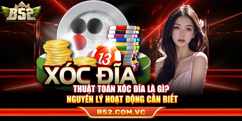 Thuật Toán Xóc Đĩa Là Gì? Nguyên Lý Hoạt Động Cần Biết 1 Thuật Toán Xóc Đĩa Là Gì? Nguyên Lý Hoạt Động Cần Biết